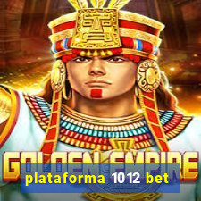 plataforma 1012 bet